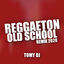 Cover Reggaeton Old School Vol 1