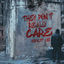 Cover They Don't Really Care About Us