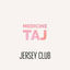 Cover Medicine Taj (Jersey Club Mix)