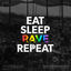 Cover Eat, Sleep, RAVE, Repeat