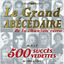 Cover Le grand abécédaire de la chanson rétro: 500 succès, 500 vedettes (De 1900 à 1960)