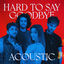 Cover Hard To Say Goodbye (Acoustic)