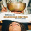 Cover Méditation #2 - Bouddhisme tibétain: Bols chantants tibétains, Gongs et cloches