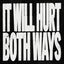 Cover IT WILL HURT BOTH WAYS
