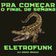 Cover Pra Começar O Final De Semana - Eletrofunk