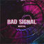 Cover BAD SIGNAL