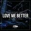 Cover Love Me Better (Nico Pusch Remix)