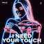 Cover I Need Your Touch