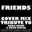 Cover Friends (Cover Mix Tribute to Aura Dione & Rock Mafia)