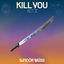 Cover Kill You