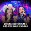 Cover Coisas Esotéricas / Não Vou Mais Chorar (Ao Vivo)
