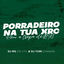 Cover Porradeiro na Tua Xrc, Com a Tropa do Bx