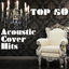 Cover Top 50 Acoustic Cover Hits