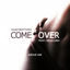 Cover Come Over (Kizouk Mix)