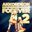Cover Akkordeon Forever, Vol. 2: 100 Titel für die Fans des Akkordeons