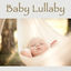 Cover Baby Lullaby: Nature Sounds Nursery Rhymes Music Box Sweet Peaceful Songs, Harp and Piano Music for Baby Sleep