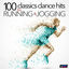 Cover 100 Classics Dance Hits for Running and Jogging