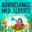 Cover Børnesange med Alberte