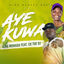 Cover AYE KUWA (feat. CK THE DJ)