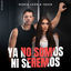 Cover Ya No Somos Ni Seremos