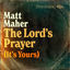 Cover The Lord's Prayer (It's Yours)