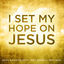 Cover I Set My Hope On Jesus