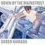 Cover DOWN BY THE MAINSTREET