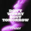 Cover Don't Worry Bout Tomorrow