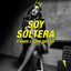 Cover Soy Soltera y Hago Lo Que Quiero