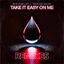 Cover Take It Easy on Me Remixes