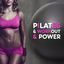Cover Pilates & Workout & Power: Electronic Chillout Music, Exercises, Motivation, Weight Loss, Get in Shape, Fitness, Stability