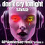Cover Don't Cry Tonight 40th Anniversary Remix (Episode 2)