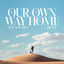 Cover Our Own Way Home