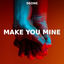 Cover Make You Mine (Techno Version)