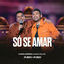 Cover Só Se Amar