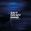 Cover 24/7 On My Mind