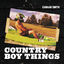 Cover Country Boy Things