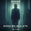 Cover DODGING BULLETS