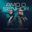 Cover Amo o Senhor (Ao Vivo)