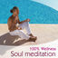 Cover 100 % Wellness - Soul Meditation