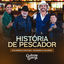 Cover História De Pescador (Ao Vivo)