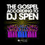 Cover The Gospel According To DJ Spen