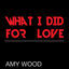 Cover What I Did for Love (Single Version)