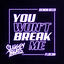 Cover You Won't Break Me