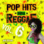 Cover Pop Hits Inna Reggae, Vol. 6