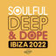 Cover Soulful Deep & Dope Ibiza 2022
