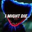Cover I Might Die