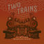 Cover Two Trains