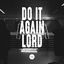 Cover Do It Again Lord