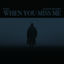Cover When You Miss Me